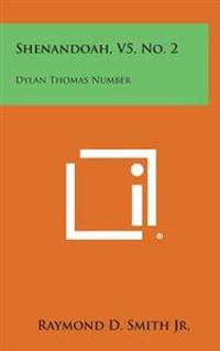Shenandoah, V5, No. 2: Dylan Thomas Number