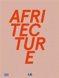 Afritecture: Building in Africa