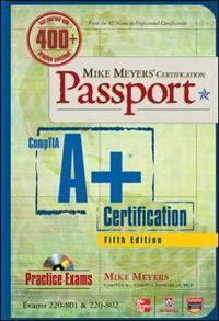 Mike Meyers' CompTIA A+ Certification Passport (Exams 220-801 & 220-802)