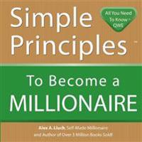 Simple Principles to Become a Millionaire