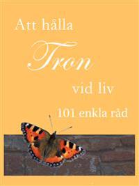 Att hålla tron vid liv : 101 enkla råd