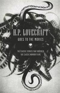 H.P. Lovecraft Goes to the Movies