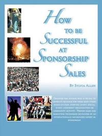 How to Be Successful at Sponsorship Sales