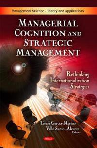 Managerial Cognition and Strategic Management