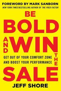 Be Bold and Win the Sale