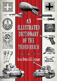 An Illustrated Dictionary of the Third Reich