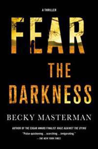 Fear the Darkness: A Thriller