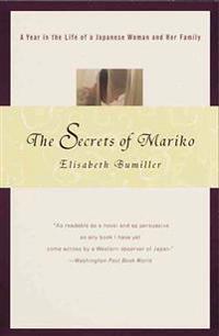 The Secrets of Mariko: A Year in the Life of a Japanese Woman and Her Family