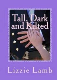 Tall Dark and Kilted
