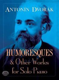 Humoresques and Other Works for Solo Piano