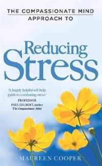 The Compassionate Mind Approach to Reducing Stress