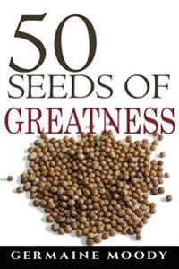 50 Seeds of Greatness