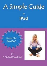 A Simple Guide to iPad 3
