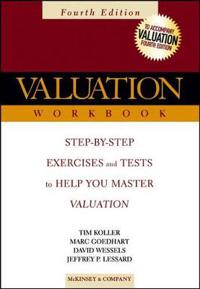Valuation Workbook: Step-By-Step Exercises and Tests to Help You Master Valuation