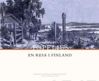 En resa i Finland Zacharias Topelius Skrifter XIII