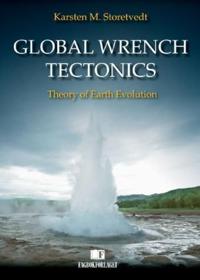 Global wrench tectonics; theory of earth evolution