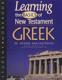 Learning the Basics of New Testament Greek Grammar (Workbook)