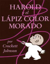 Harold y El Lapiz Color Morado (Harold and the Purple Crayon)