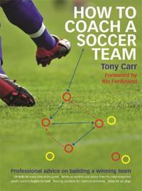 How to Coach a Soccer Team