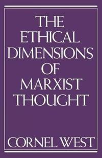 The Ethical Dimensions of Marxist Thought