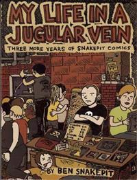 My LIfe In A Jugular Vein snakepit Comics 2004-2006
