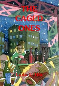 The Caged Ones