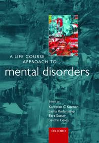 A Life Course Approach to Mental Disorders