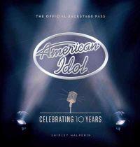 American Idol: Celebrating 10 Years: The Official Backstage Pass