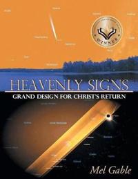 Heavenly Signs: Grand Design for Christ's Return