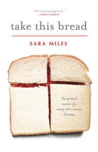 Take This Bread: A Radical Conversion