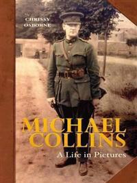 Michael Collins: A Life in Pictures