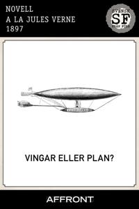 Vingar eller plan?