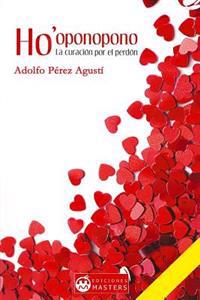 Ho'oponopono: La Curacion Por El Perdon