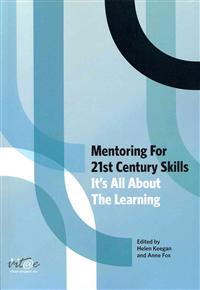Mentoring for 21st Century Skills: It's All about the Learning