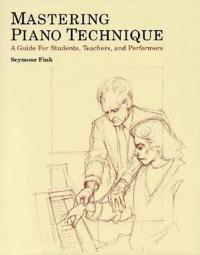 Mastering Piano Technique