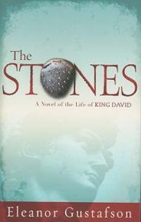 The Stones: A Novel of the Life of King David