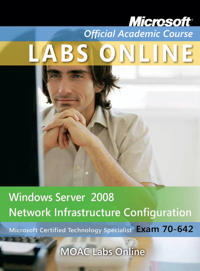 Windows Server 2008 Network Infrastructure Configuration: Microsoft Certified Technology Specialist Exam 70-642 [With CDROM and Access Code]