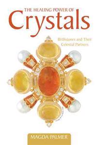 The Healing Power of Crystals