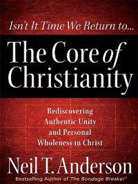 The Core of Christianity