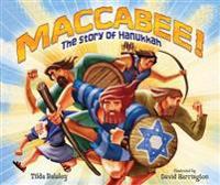 Maccabee! The Story of Hanukkah