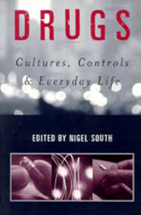 Drugs: Cultures, Controls and Everyday Life