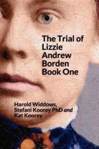 The Trial of Lizzie Borden: Book One