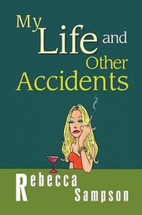 My Life and Other Accidents