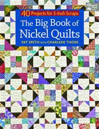 The Big Book of Nickel Quilts