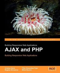 Building Responsive Web Applications with AJAX and PHP