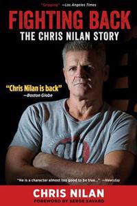 Fighting Back: The Chris Nilan Story