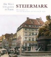Steiermark - Die Welt von gestern in Farbe