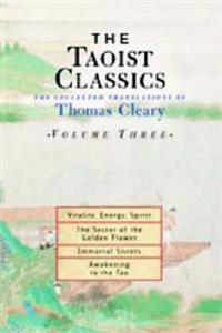 The Taoist Classics, Volume 3: The Collected Translations of Thomas Cleary