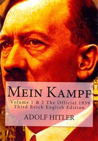 Mein Kampf: Volume 1 & 2 the Official 1939 Third Reich English Edition