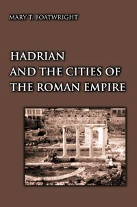 Hadrian and the Cities of the Roman Empire